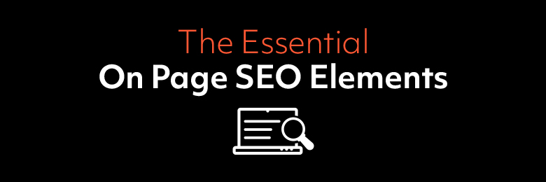 The Essential On Page SEO Elements