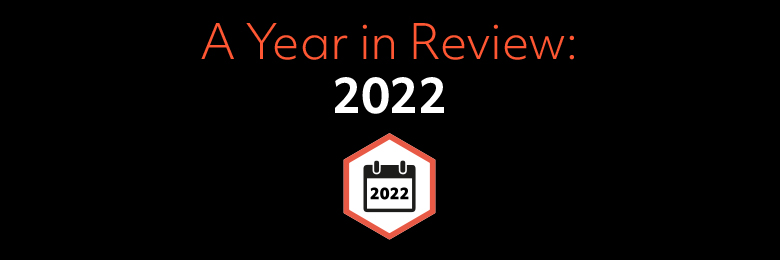 A Year in Review: 2022